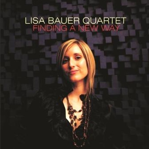 Lisa Bauer Quartet – "Finding A New Way"
SAMA Nominee
Best Traditional Jazz Album - 2011